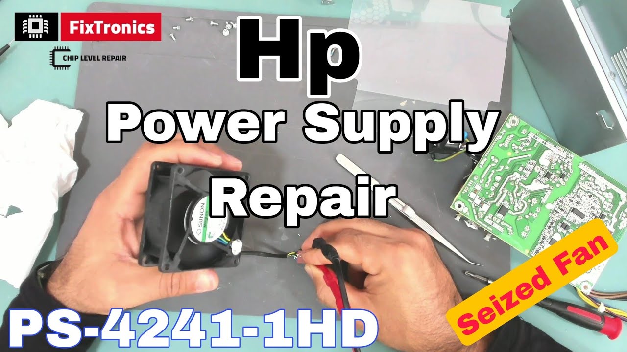 Hp Power supply Repair || PS 4241 1HD Seized Fan